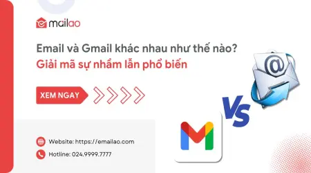 Email và Gmail khác nhau như thế nào? Giải mã sự nhầm lẫn phổ biến