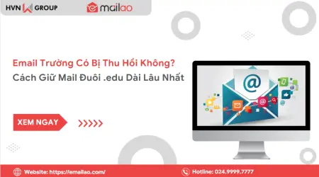 Email Trường Có Bị Thu Hồi Không? Cách Giữ Mail Đuôi .EDU Dài Lâu Nhất